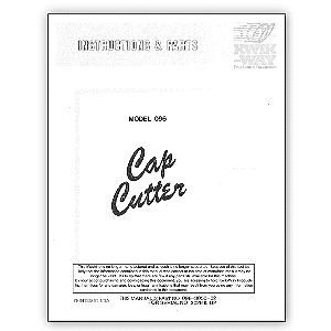 Model 096 Cap Cutter Manual